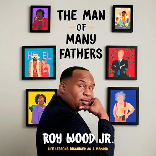 The Man of Many Fathers By Roy Wood Jr.